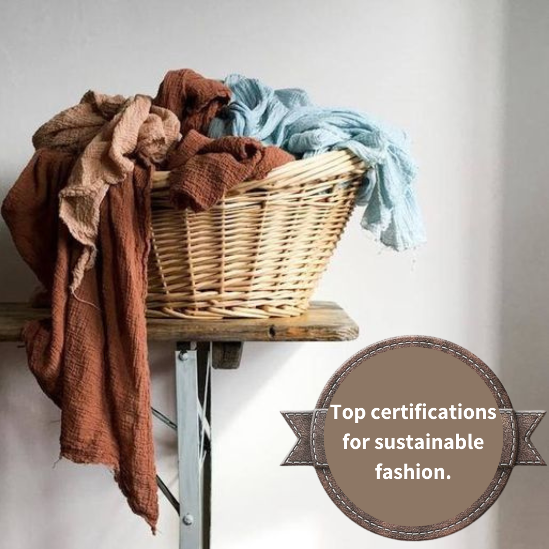 Top certifications for sustainable fashion, the checklist you need to have.